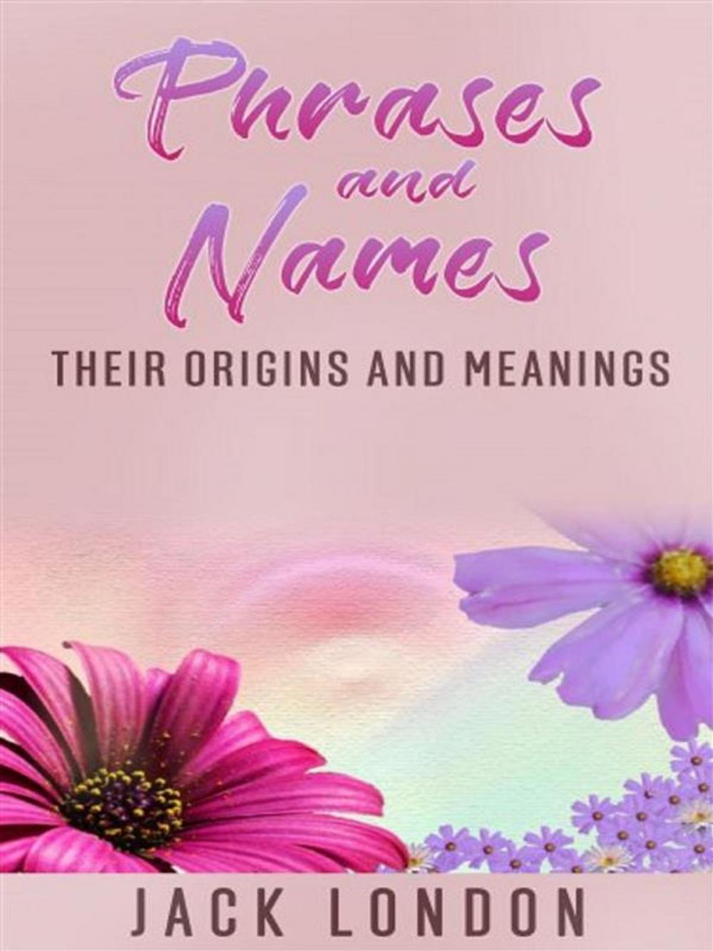 Big bigCover of Phrases and names - their origins and meanings