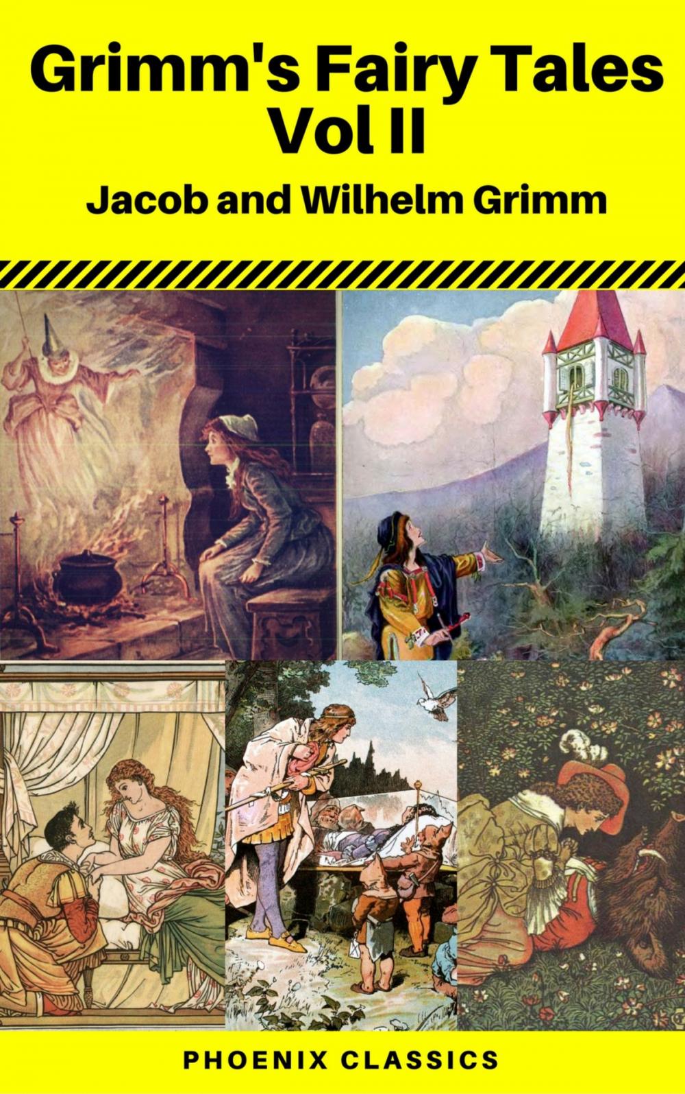 Big bigCover of Grimms' Fairy Tales: Volume II - Illustrated (Phoenix Classics)