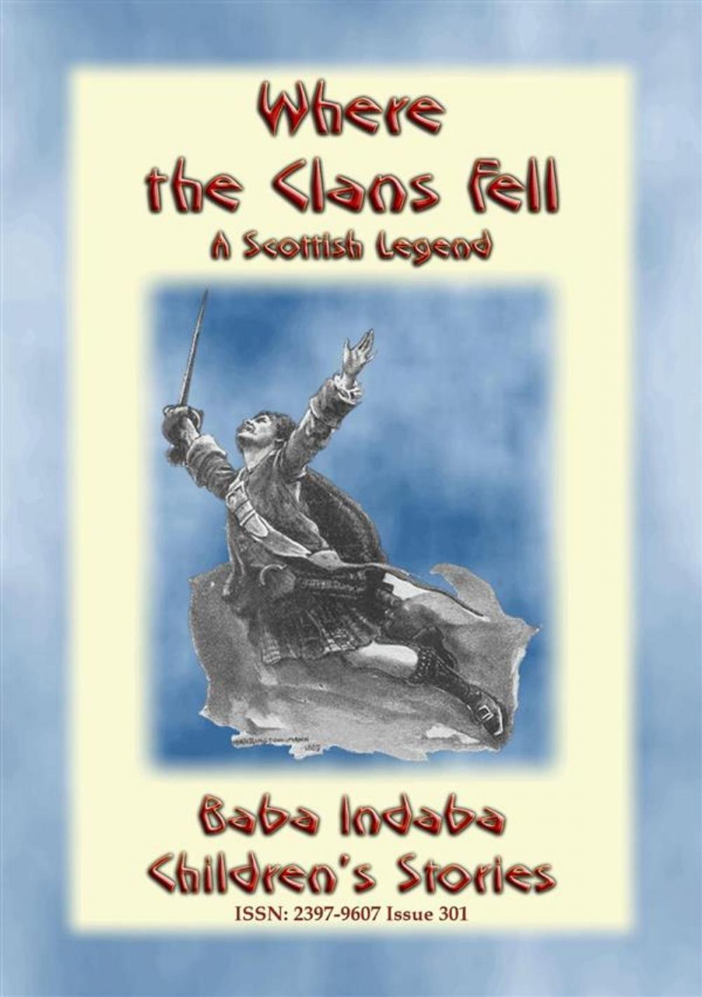 Big bigCover of WHERE THE CLANS FELL - The Scottish Legend of the Battle of Culloden rewritten for Children