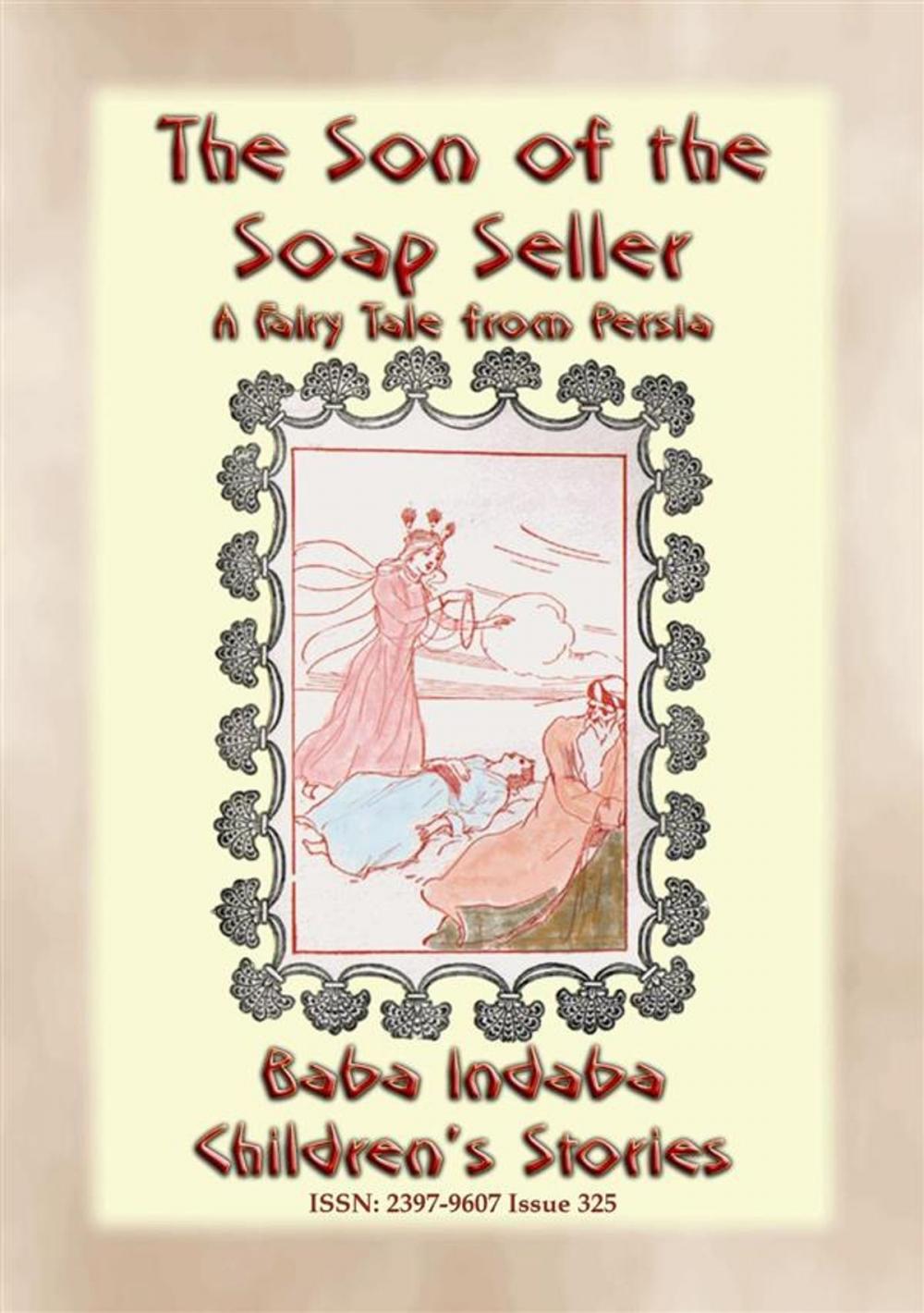 Big bigCover of THE SON OF THE SOAP SELLER - A Fairy Tale from Persia