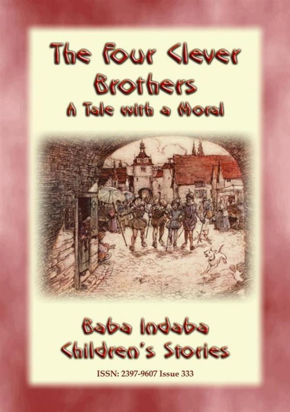 Big bigCover of THE FOUR CLEVER BROTHERS - A German Children's Fairy Tale with a Moral