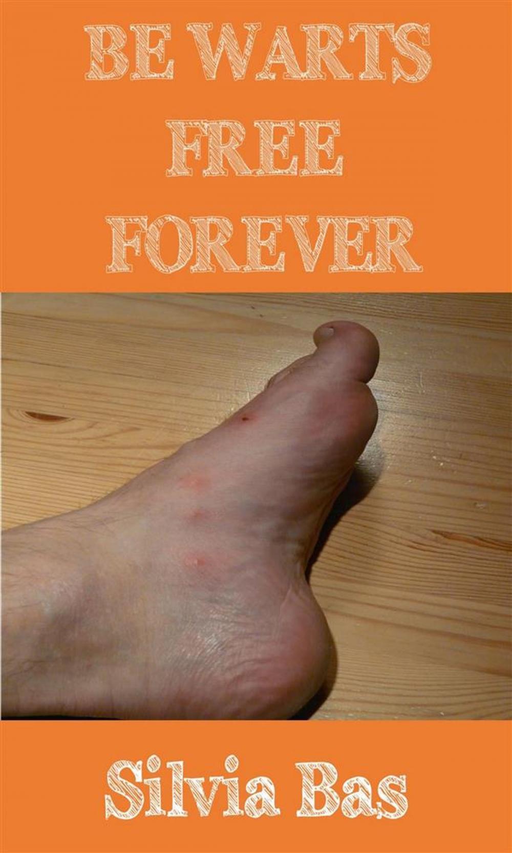 Big bigCover of Be Warts Free Forever