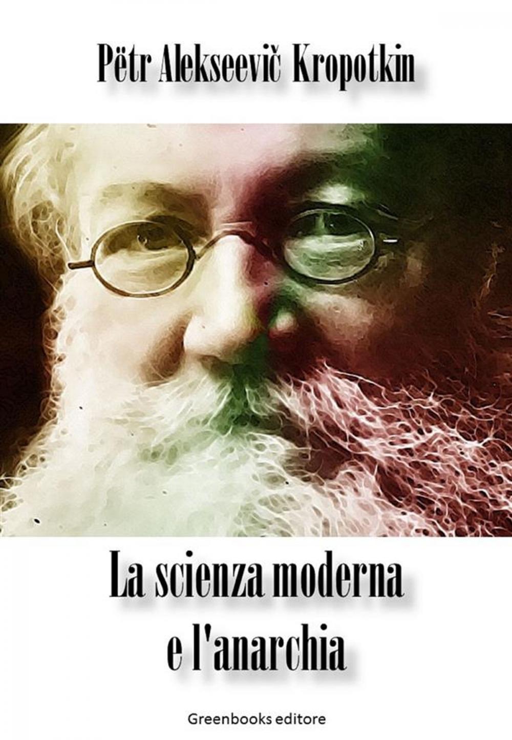 Big bigCover of La scienza moderna e l'anarchia