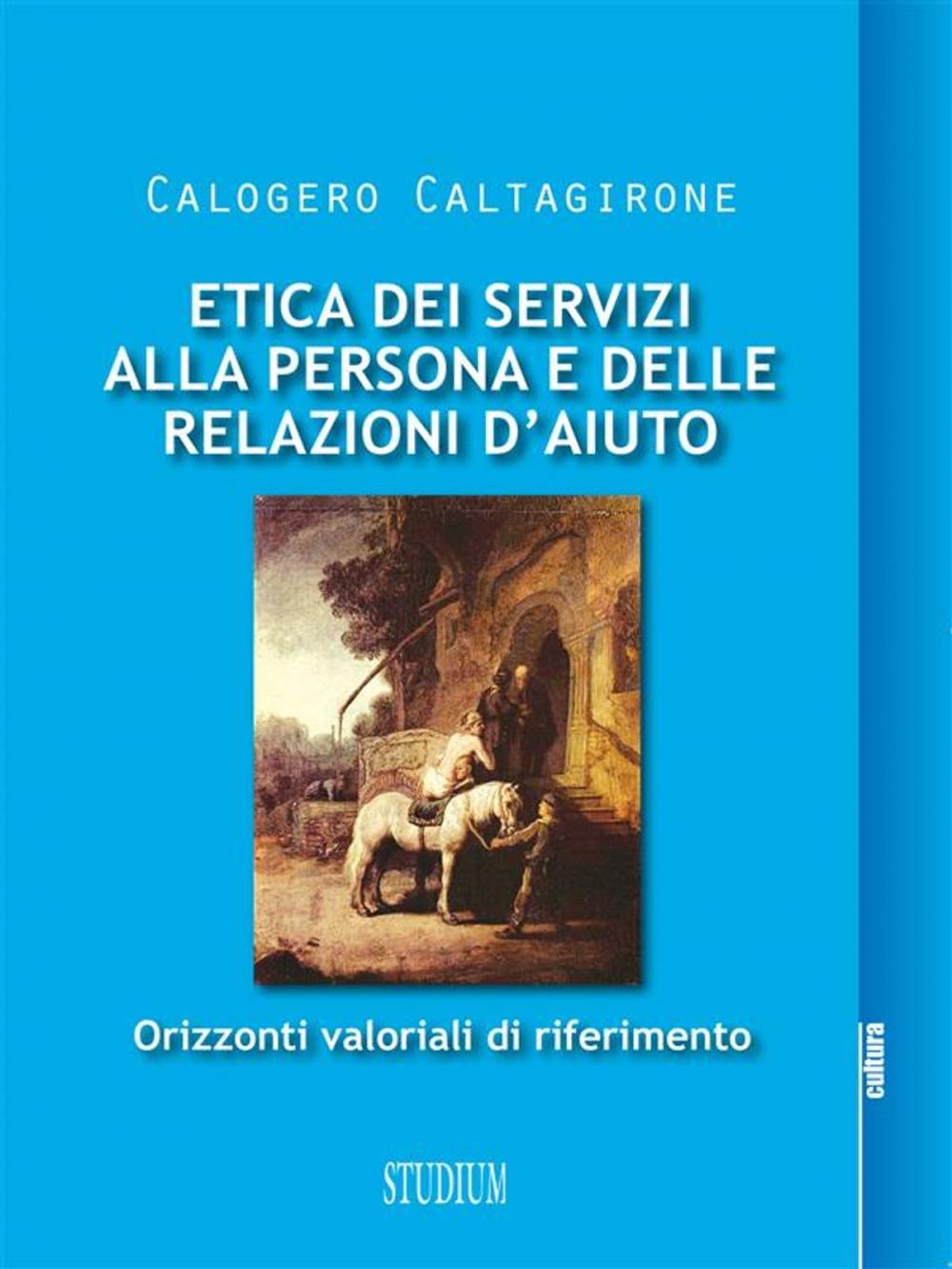 Big bigCover of Etica dei servizi alla persona e delle relazioni d'aiuto