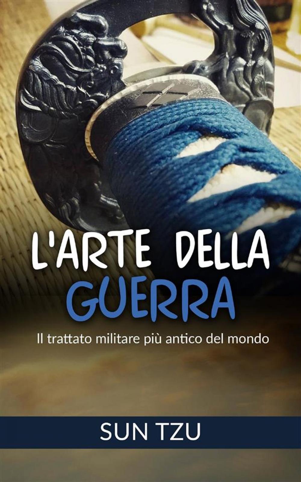 Big bigCover of L'Arte della Guerra - Il trattato militare più antico del mondo