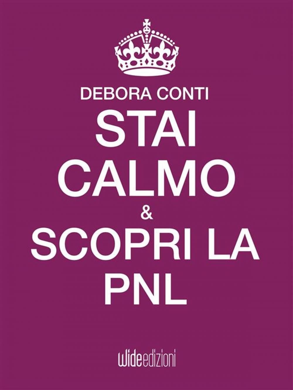 Big bigCover of Stai calmo e scopri la PNL