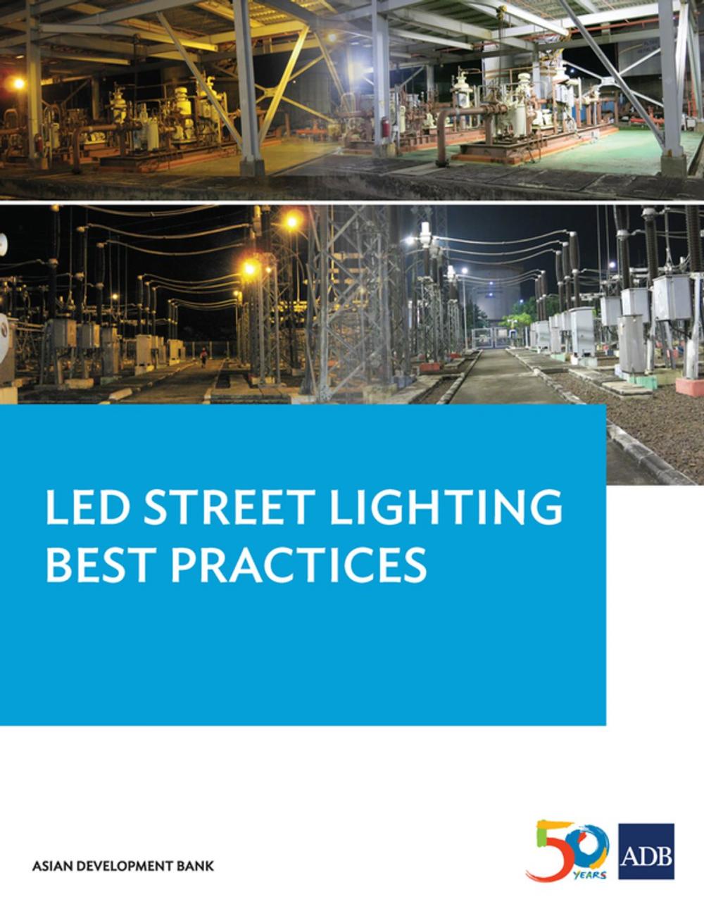 Big bigCover of LED Street Lighting Best Practices