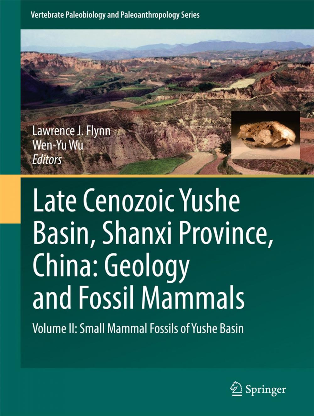 Big bigCover of Late Cenozoic Yushe Basin, Shanxi Province, China: Geology and Fossil Mammals