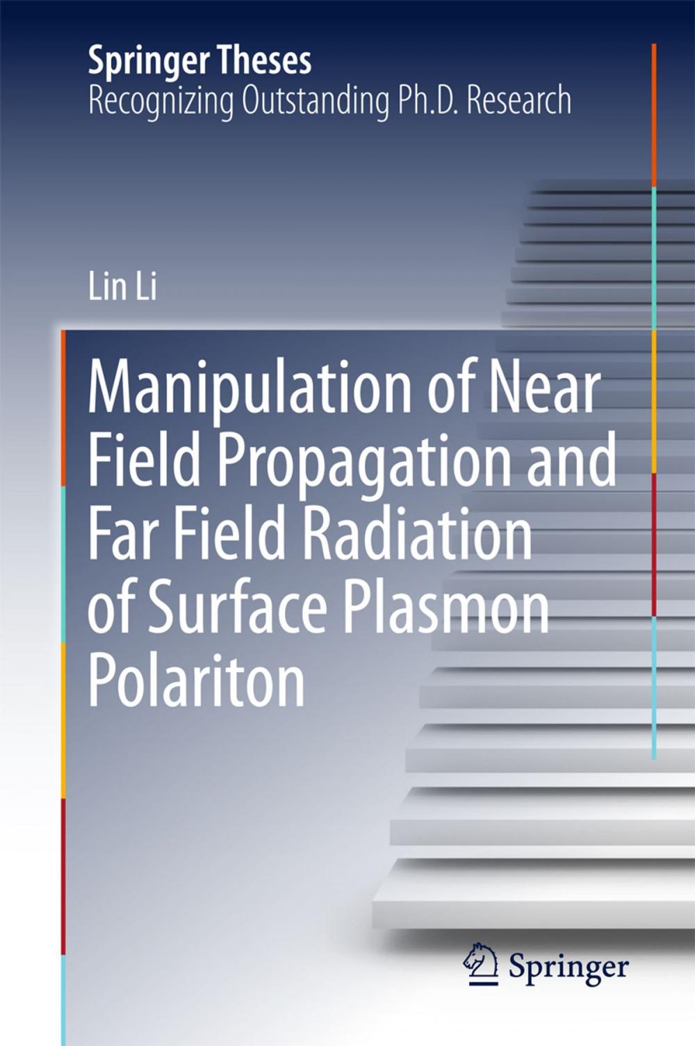 Big bigCover of Manipulation of Near Field Propagation and Far Field Radiation of Surface Plasmon Polariton