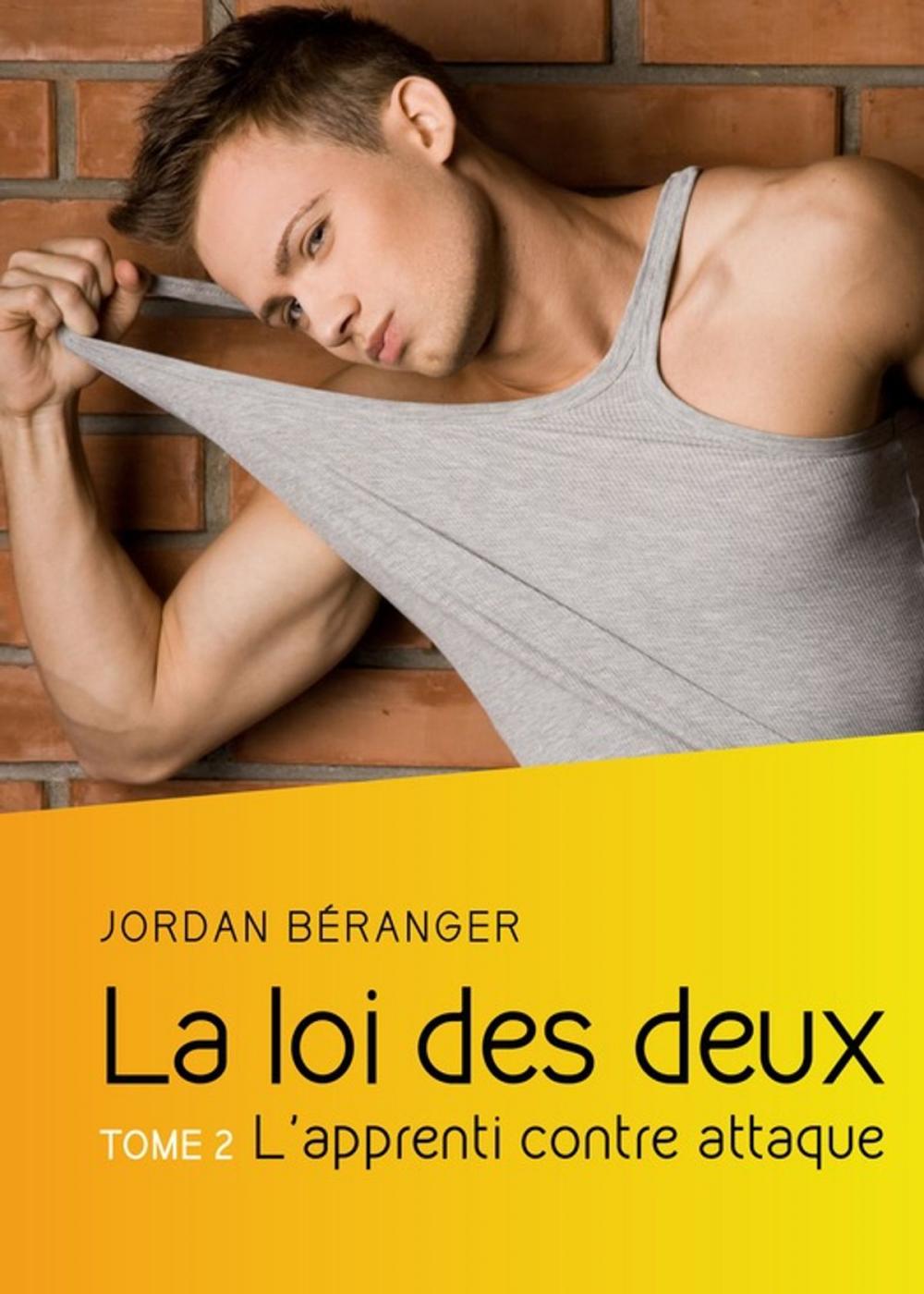 Big bigCover of La loi des deux, Tome 2 : L'apprenti contre attaque