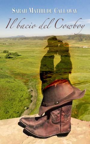 Cover of the book Il bacio del Cowboy by Kim Cox