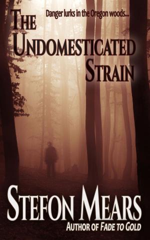 Cover of the book The Undomesticated Strain by J.P. Yager