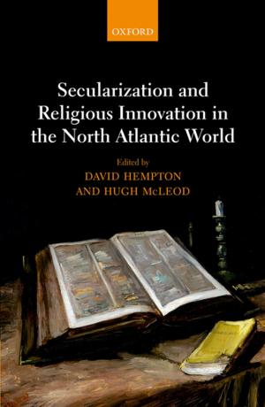 Cover of the book Secularization and Religious Innovation in the North Atlantic World by 
