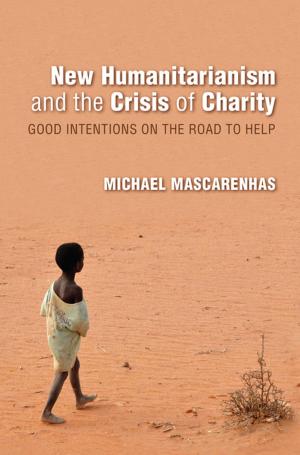 Cover of the book New Humanitarianism and the Crisis of Charity by Stephen Gottschalk