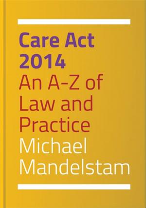 Cover of the book Care Act 2014 by Andrew Kendrick, Donald Grubin, Tony Ward