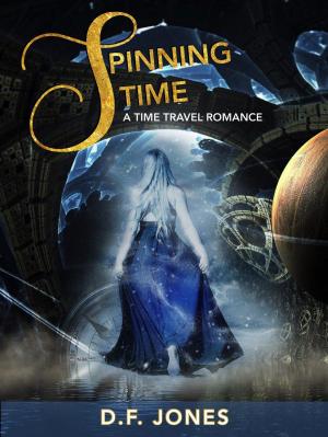 Cover of the book Spinning Time: A time travel romance by Dominic O'Reilly