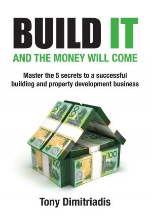 Cover of the book Build It and the Money Will Come by David Kennedy