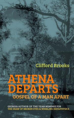 bigCover of the book Athena Departs: Gospel of a Man Apart by 