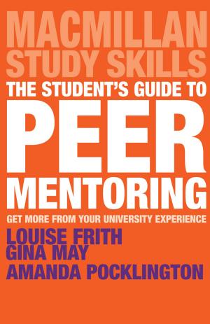 Cover of the book The Student's Guide to Peer Mentoring by Mel Gray, Stephen A. Webb