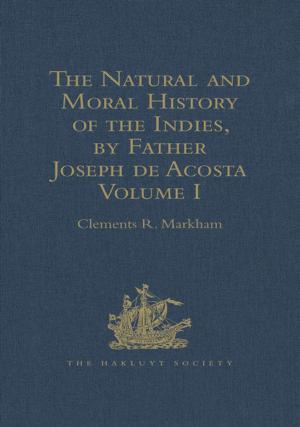 Cover of the book The Natural and Moral History of the Indies, by Father Joseph de Acosta by Professor Leigh Raymond