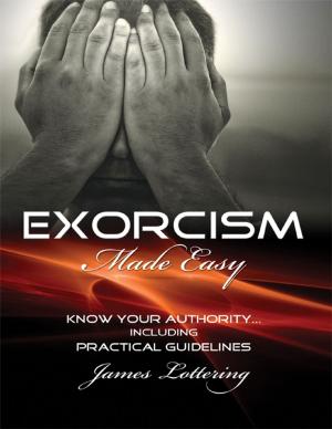 Cover of the book Exorcism Made Easy: Know Your Authority by Tiago Pereira