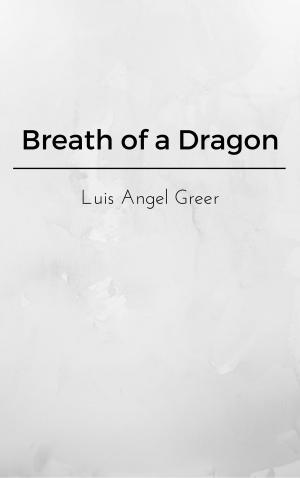 Cover of the book Breath of a Dragon by Wendy Chen