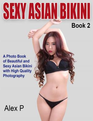 Cover of the book Sexy Asian Bikini: Book 2 by 史作檉