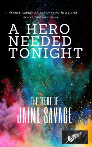 Book cover of A Hero Needed Tonight