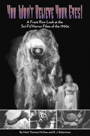Book cover of You Won't Believe Your Eyes: A Front Row Look at the Sci-Fi/Horror Films of the 1950s