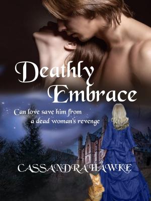 Cover of the book Deathly Embrace by Hillary Roberts