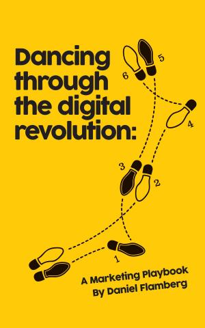 Cover of the book Dancing Through the Digital Revolution by Creare Blog e Siti Web Wordpress