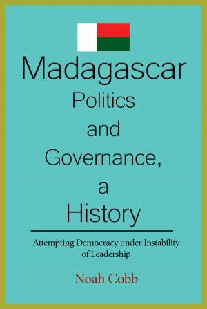 Cover of Madagascar Politics and Governance, A History