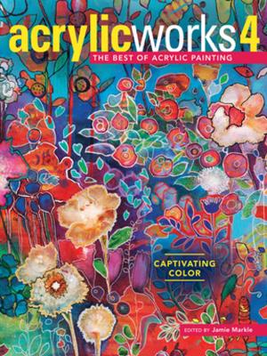 Cover of the book AcrylicWorks 4 by Karen Paolino