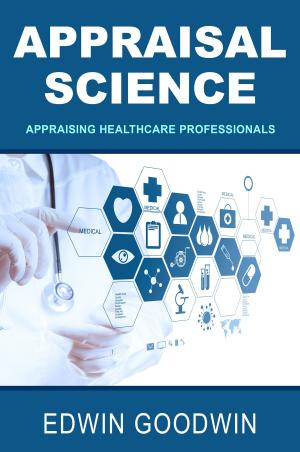 Book cover of Appraisal Science: Appraising Healthcare Professionals