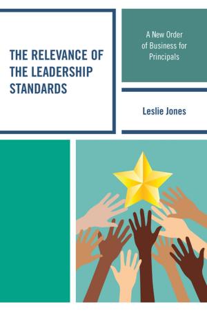 Cover of the book The Relevance of the Leadership Standards by Jeff Swensson, John Ellis, Michael Shaffer