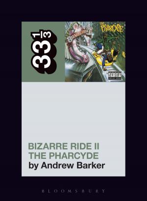 Cover of the book The Pharcyde's Bizarre Ride II the Pharcyde by Rick Morgan, Gareth Hector