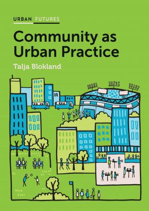 Cover of the book Community as Urban Practice by Chiara Noli, Aiden P. Foster, Wayne Rosenkrantz