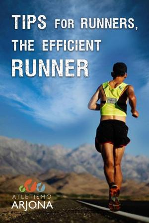 Cover of Tips for runners: The efficient runner