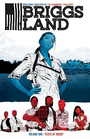 Cover of the book Briggs Land Volume 1: State of Grace by Ron Fortier