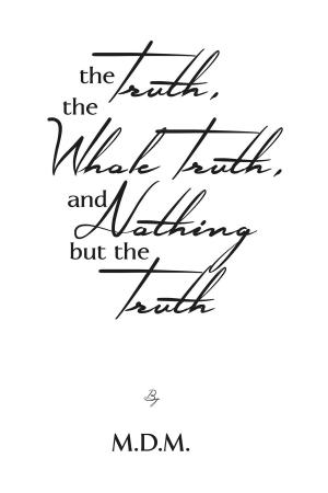 Cover of the book The Truth, the Whole Truth, and Nothing but the Truth by Caper Brown