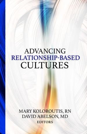 Cover of the book Advancing Relationship-Based Cultures by Roosevelt Williams