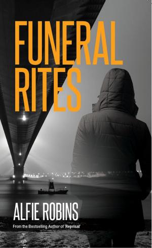 Cover of the book Funeral Rites by Alfie Robins