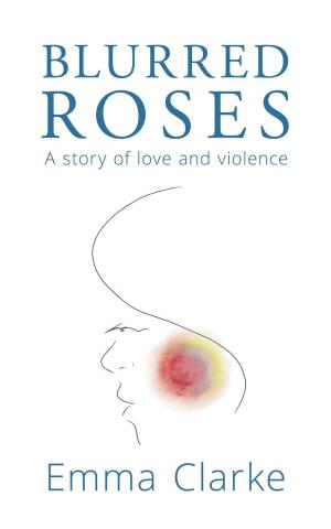 Cover of the book Blurred Roses by Wilma Christine Guzman, Daniel Crack