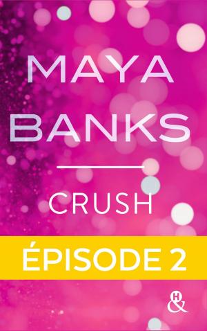 Cover of the book Crush - Episode 2 by Cindy Sutherland