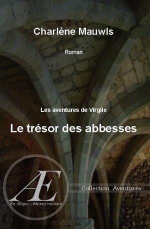 Cover of the book Le trésor des Abbesses by Kathryn Anthony
