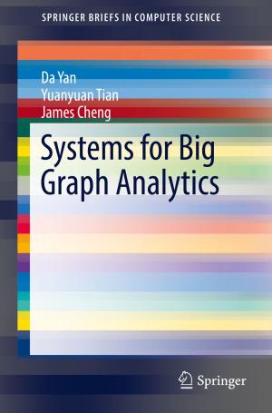 Cover of the book Systems for Big Graph Analytics by Yuming Qin
