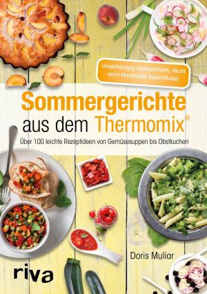 Cover of the book Sommergerichte aus dem Thermomix® by Attila Hildmann, Ariane Sommer, Björn Moschinski, Raphael Fellmer