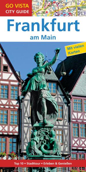 Cover of the book GO VISTA: Reiseführer Frankfurt am Main by Hannah Glaser