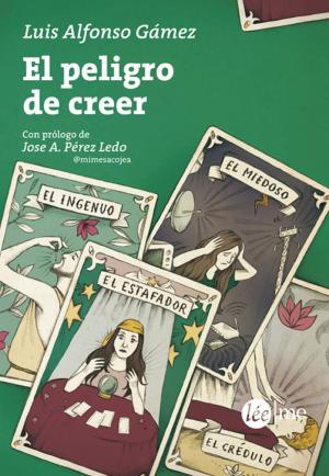 Cover of the book El peligro de creer by 安格斯