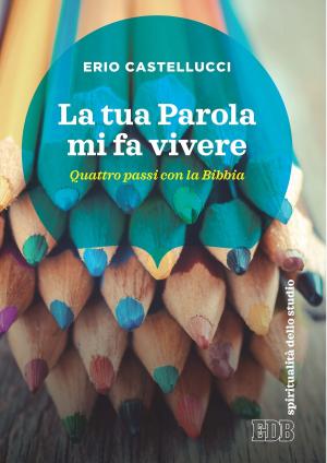 Cover of the book La Tua Parola mi fa vivere by Mark Aurand